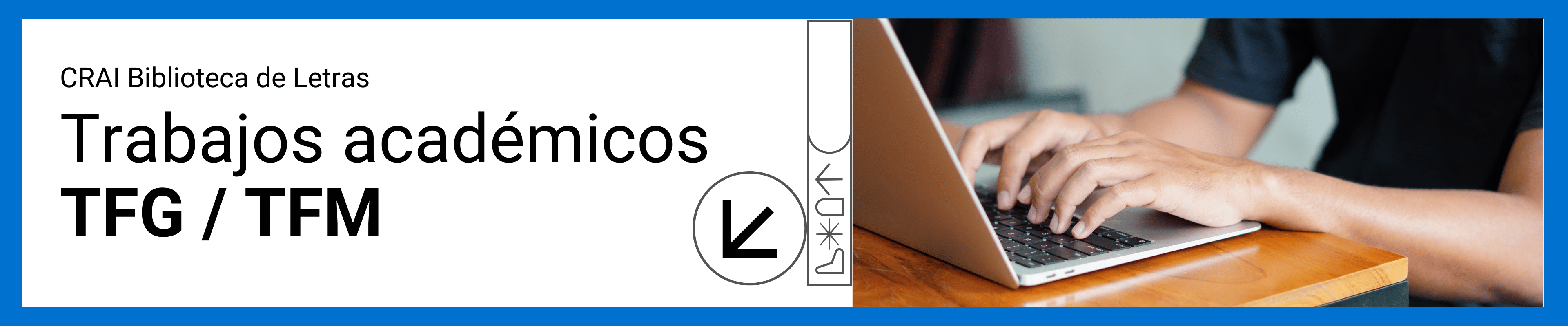 Trabajos académicos (TFG / TFM) | Guía del CRAI Biblioteca de Letras