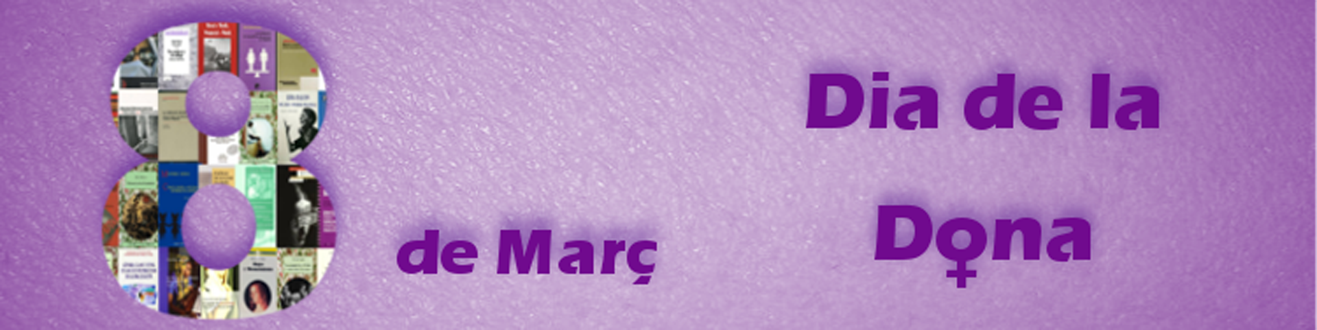 8 de març. Dia Internacional de la Dona