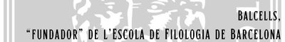 4.1. Balcells, 'fundador' de l'Escola de Filologia de Barcelona