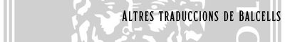 4.3. Altres traduccions de Balcells