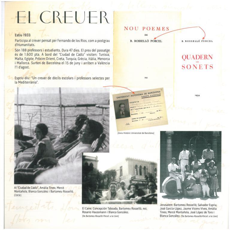 12. The Cruise of 1933, mentioned in the Exhibition of the Centenary of  the writers B. Rosselló-Pòrcel, S. Espriu and J. Vicens Vives. "Catàleg Rosselló-Pòrcel" (L’Espluga de Francolí: Fundació Lluís Carulla, 2012).