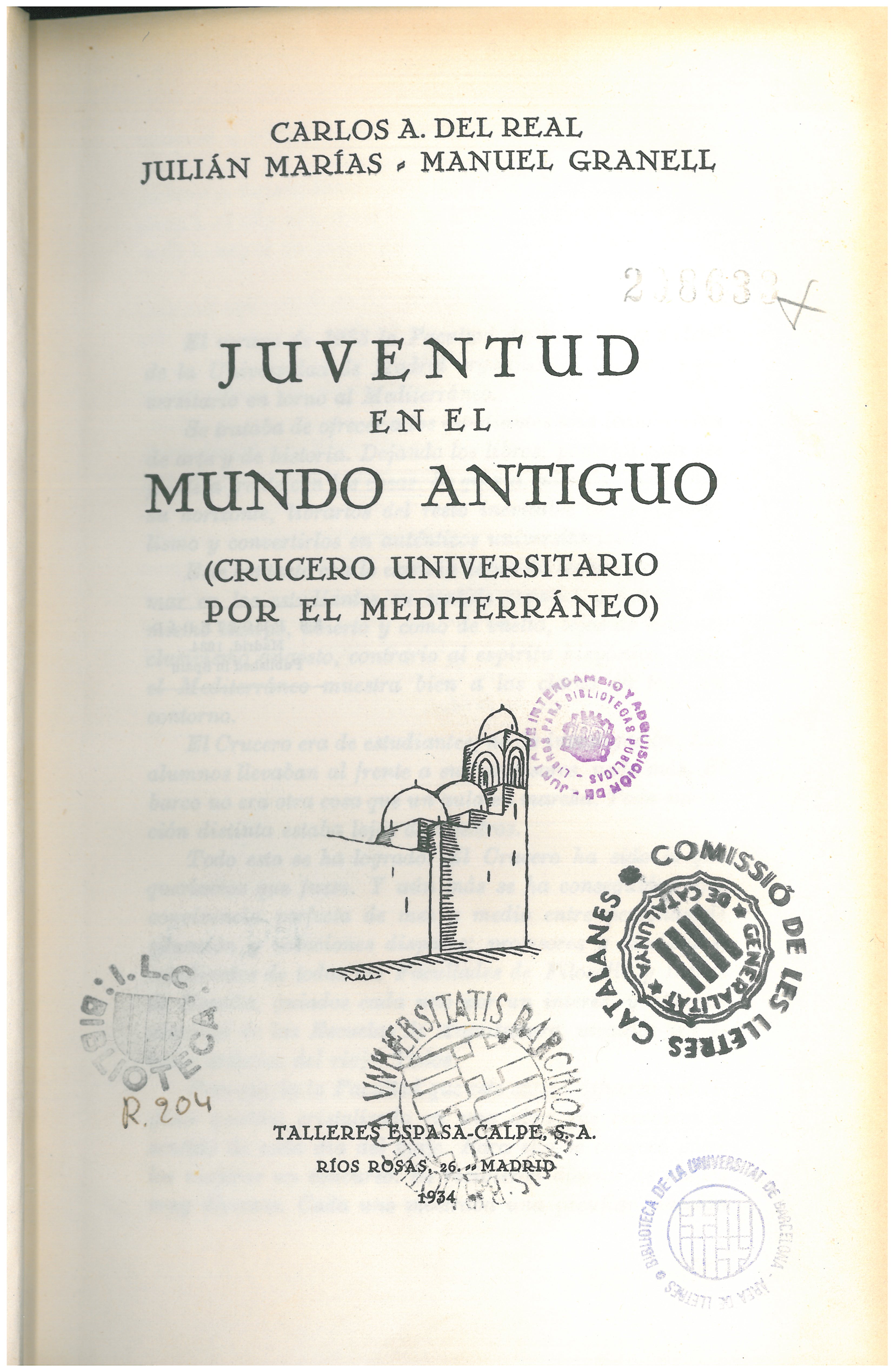 5. One of the first publications about the Cruise of 1933: the journey diaries  of C. Alonso del Real, M. Granell and J. Marías (Madrid: Espasa Calpe, 1934). Source: Universitat de Barcelona Arts Library