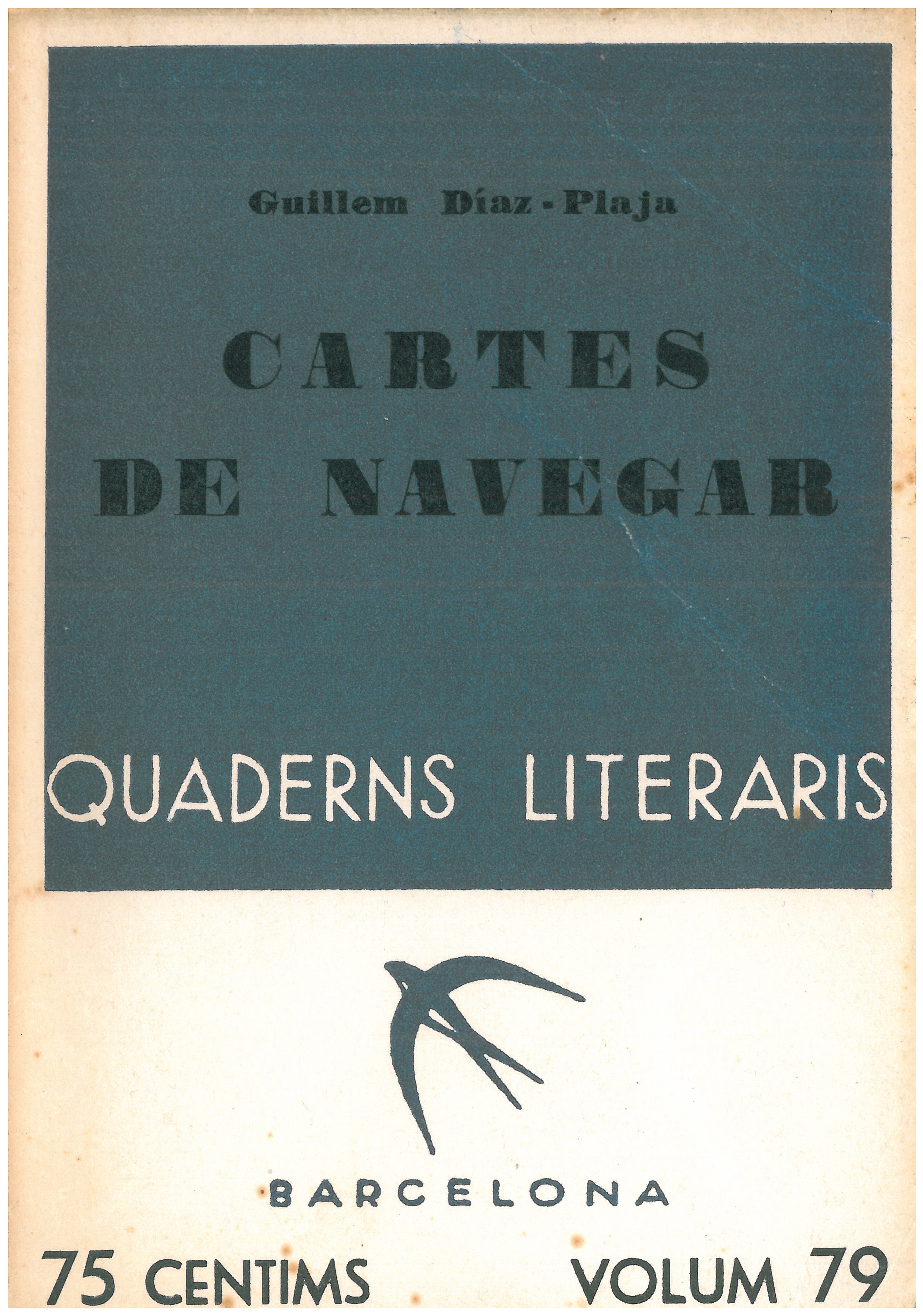 6. First and only publication in Catalan of a diary about the Cruise of 1933 (Barcelona Libreria Catalònia, 1935).