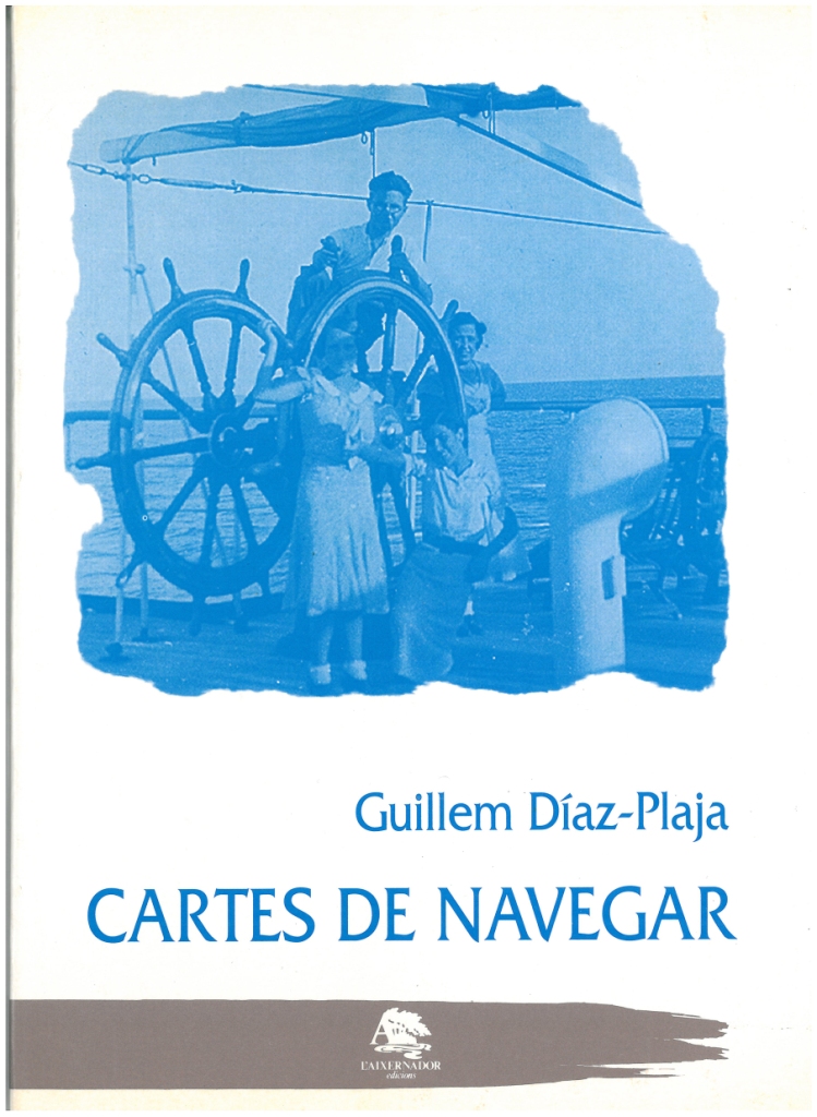 7. Reissue of G. Díaz-Plaja: "Cartes de navegar" (Argentona: L’Aixernador, 1992).