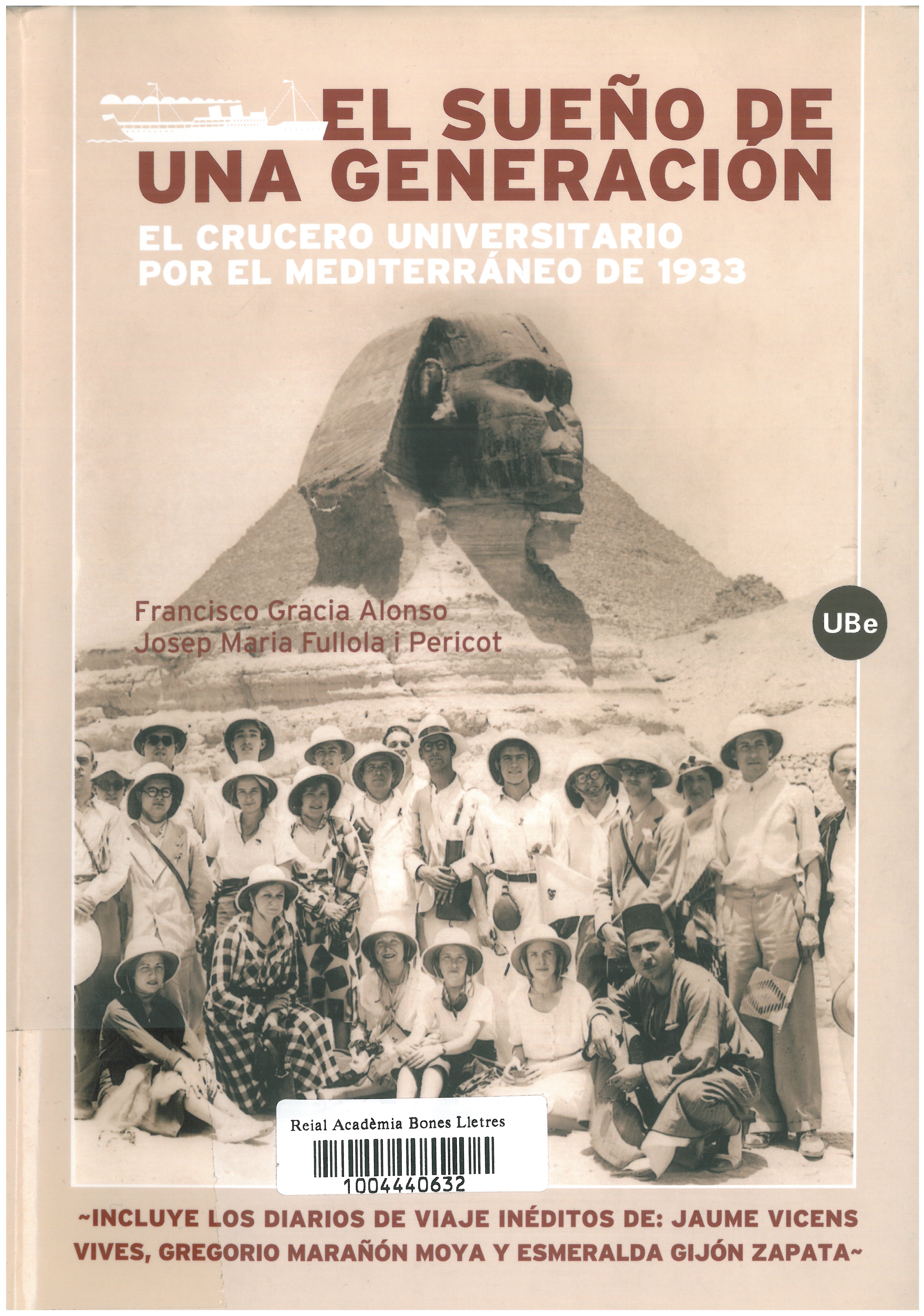 9. Detailed study on the Cruise of 1933 by F. Gracia and J.M. Fullola (Barcelona: Publicacions i Edicions Universitat de Barcelona, 2006).