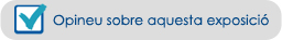 Opineu sobre aquesta exposició
