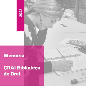 Publicada la Memòria d’Activitats 2023 del CRAI Biblioteca de Dret