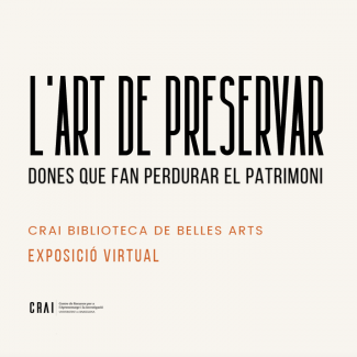 Exposició L'Art de Preservar al CRAI Biblioteca de Belles Arts pel 8M