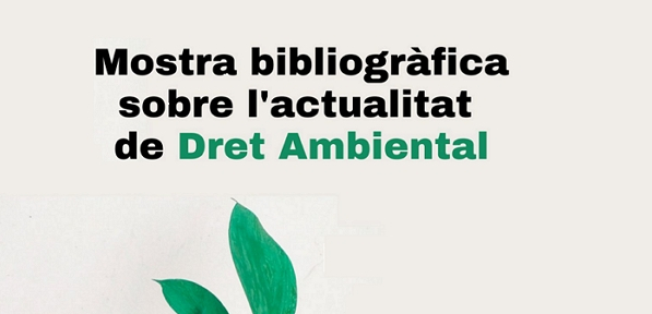Mostra bibliogràfica sobre dret ambiental al CRAI Biblioteca de Dret
