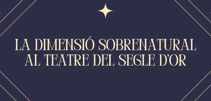 La Dimensió sobrenatural al Teatre del Segle d'Or: Exposició al CRAI Biblioteca de Lletres
