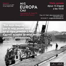 xposició “Mig Europa cau. Impressions de Josep Pla sobre la Gran Guerra” amb la col·laboració del CRAI Biblioteca del Pavelló de la República